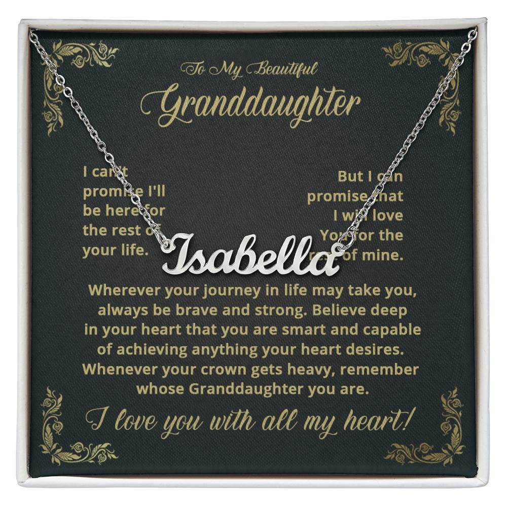 To My Granddaughter - I Can't Promise - Name Necklace